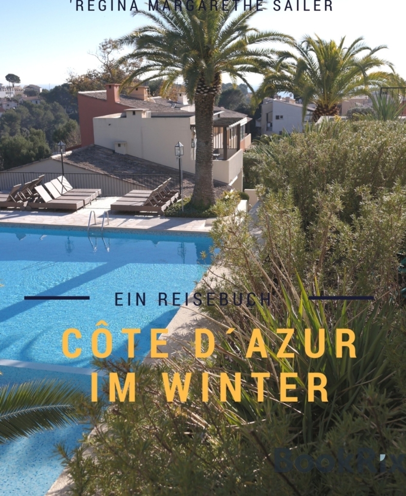 Côte d´Azur im Winter als eBook Download von Regina Margarethe Sailer - Regina Margarethe Sailer
