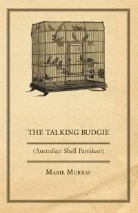 Talking Budgie als eBook Download von Marie Murray - Marie Murray