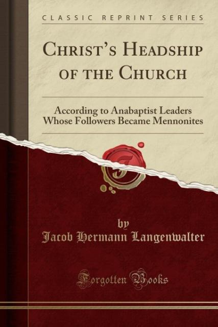Christ´s Headship of the Church als Taschenbuch von Jacob Hermann Langenwalter