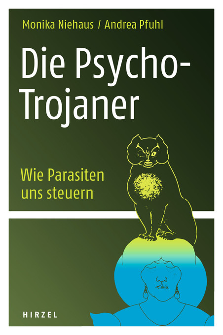 Die Psycho-Trojaner. Wie Parasiten uns steuern als eBook Download von Monika Niehaus, Andrea Pfuhl - Monika Niehaus, Andrea Pfuhl