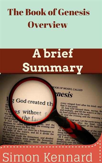 The Book of Genesis Overview : A Brief Summary als eBook Download von Simon Kennard - Simon Kennard