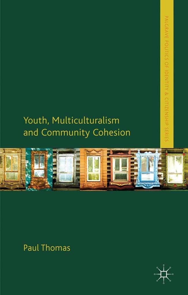 Youth, Multiculturalism and Community Cohesion als eBook Download von P. Thomas - P. Thomas