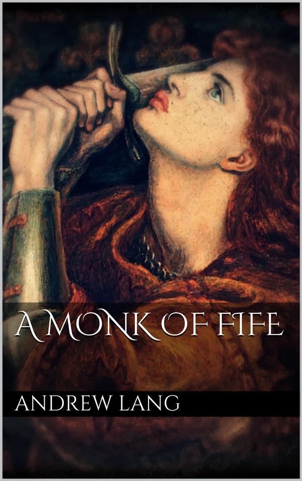 A Monk of Fife als eBook Download von Andrew Lang - Andrew Lang
