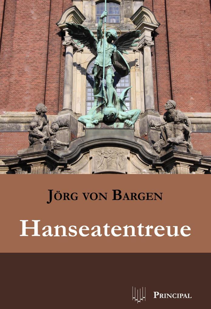 Hanseatentreue als eBook Download von Jörg von Bargen - Jörg von Bargen
