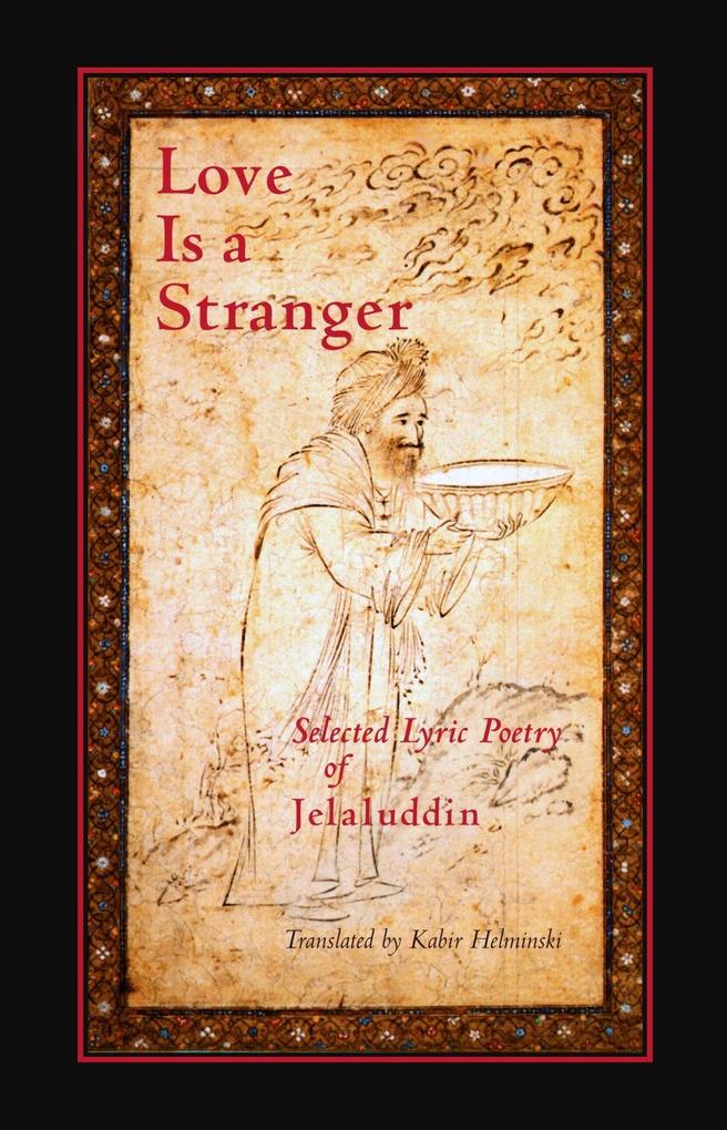 Love is a Stranger als eBook Download von Mevlana Jalaluddin Rumi - Mevlana Jalaluddin Rumi