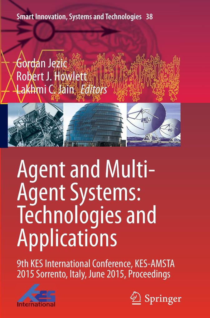 Agent And Multi-agent Systems: Technologies And Applications: 9th Kes International Conference, Kes-amsta 2015 Sorrento, Italy, Ju