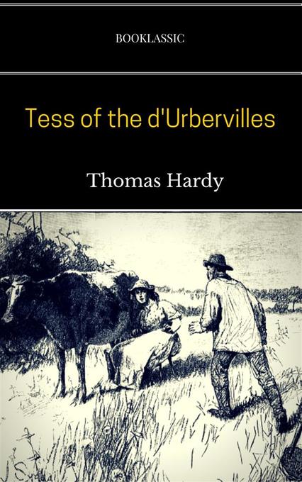 Tess of the d´Urbervilles als eBook Download von Thomas Hardy, Thomas Hardy, Thomas Hardy, Booklassic - Thomas Hardy, Thomas Hardy, Thomas Hardy, Booklassic