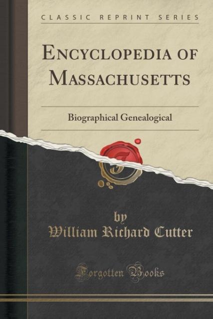 Encyclopedia of Massachusetts als Taschenbuch von William Richard Cutter