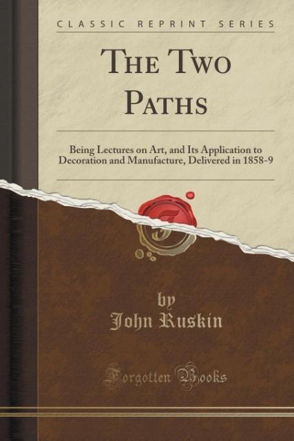 The Two Paths als Taschenbuch von John Ruskin