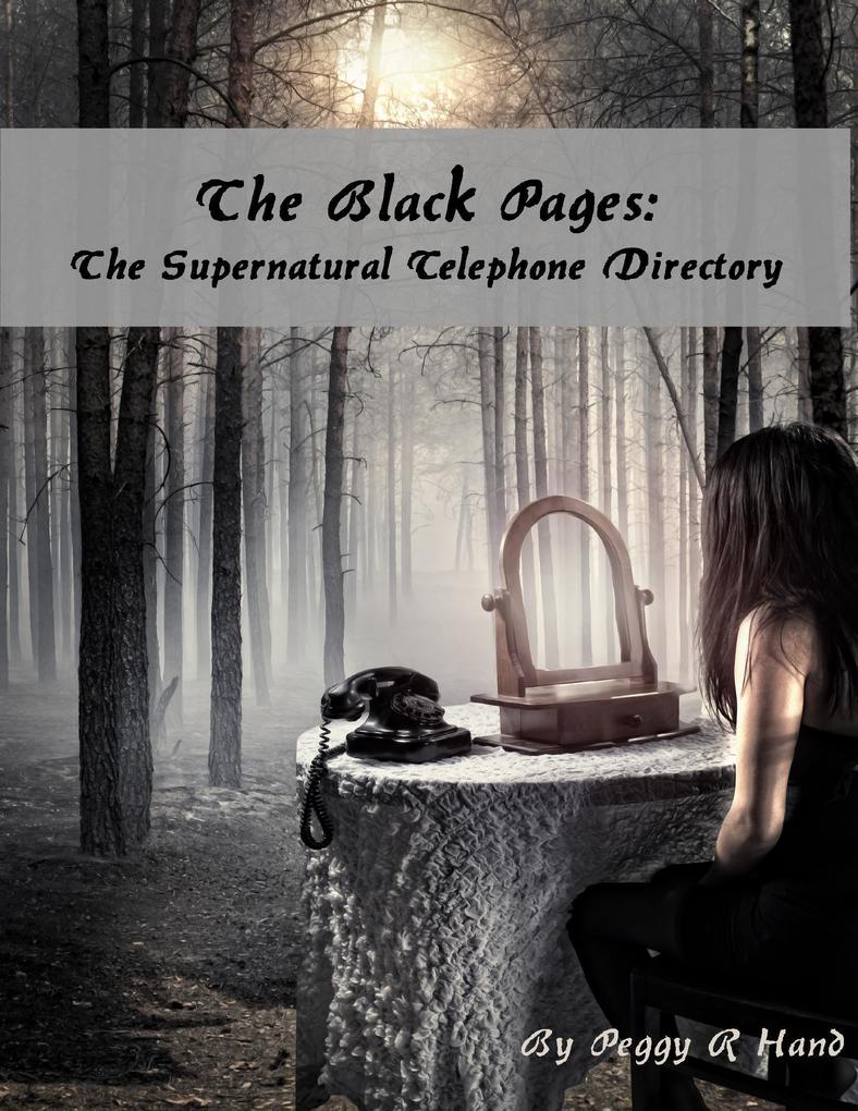 The Black Pages: The Supernatural Telephone Directory als eBook Download von Peggy R Hand - Peggy R Hand