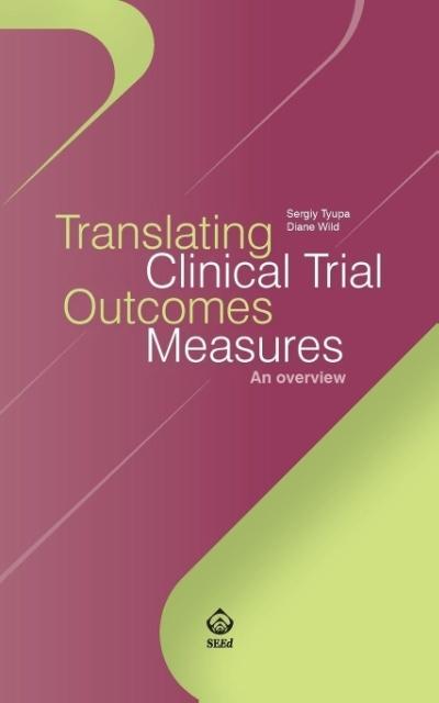 Translating Clinical Trial Outcomes Measures: An Overview