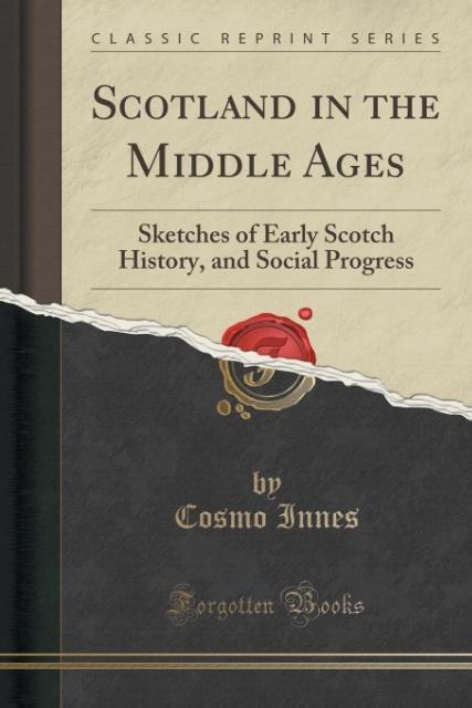 Scotland in the Middle Ages als Taschenbuch von Cosmo Innes - 1334055564