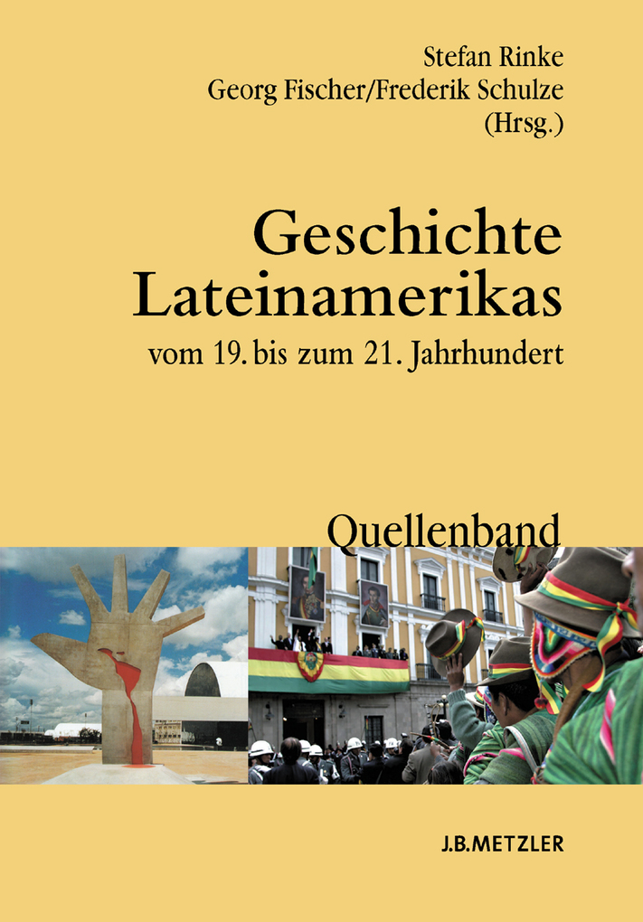 Geschichte Lateinamerikas vom 19. bis zum 21. Jahrhundert: Quellenband (German Edition)