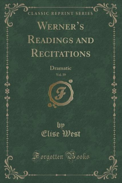 Werner´s Readings and Recitations, Vol. 39 als Taschenbuch von Elise West