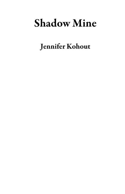 Shadow Mine als eBook Download von Jennifer Kohout - Jennifer Kohout