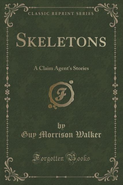 Skeletons als Taschenbuch von Guy Morrison Walker - 1334171645