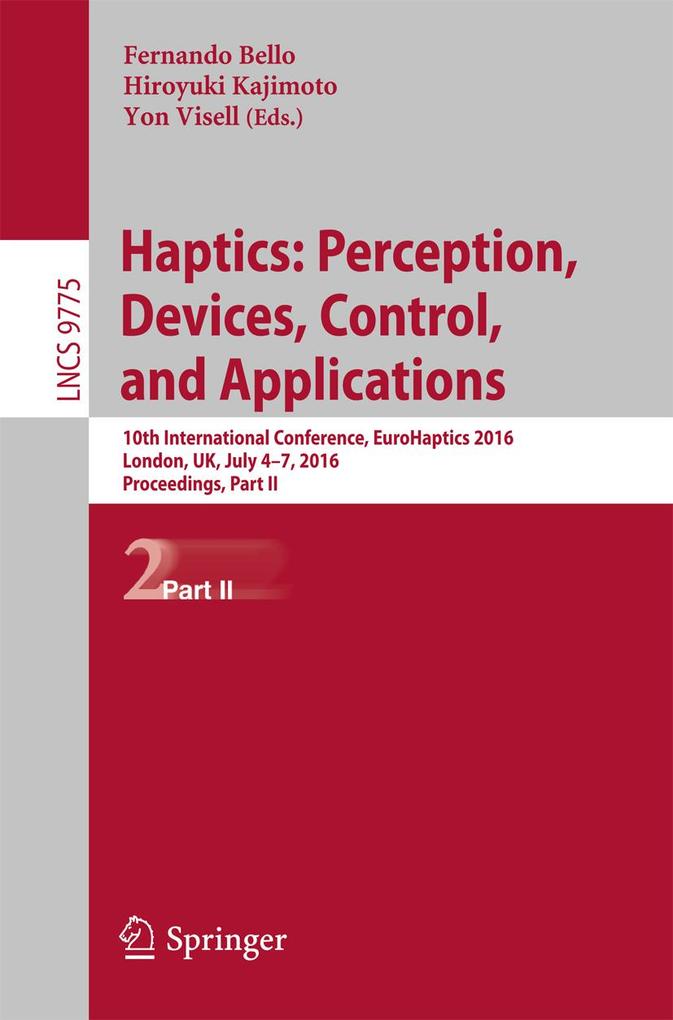 Haptics: Perception, Devices, Control, and Applications als eBook Download von