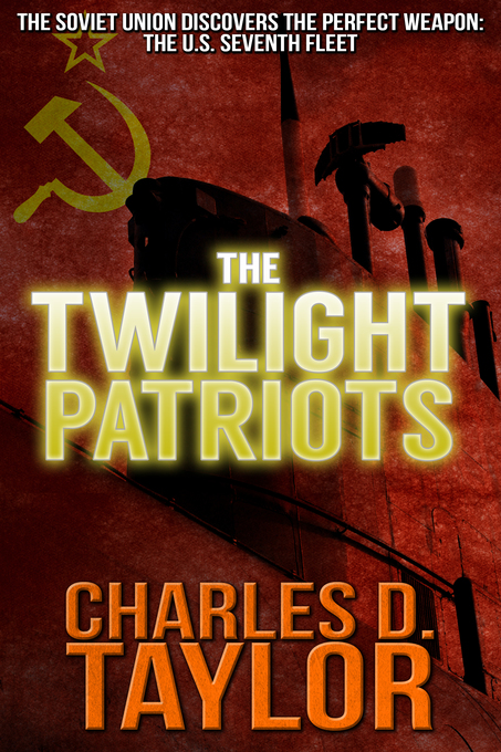 The Twilight Patriots als eBook Download von Charles D. Taylor - Charles D. Taylor