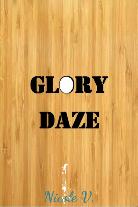 Glory Daze als eBook Download von Nicole V. - Nicole V.