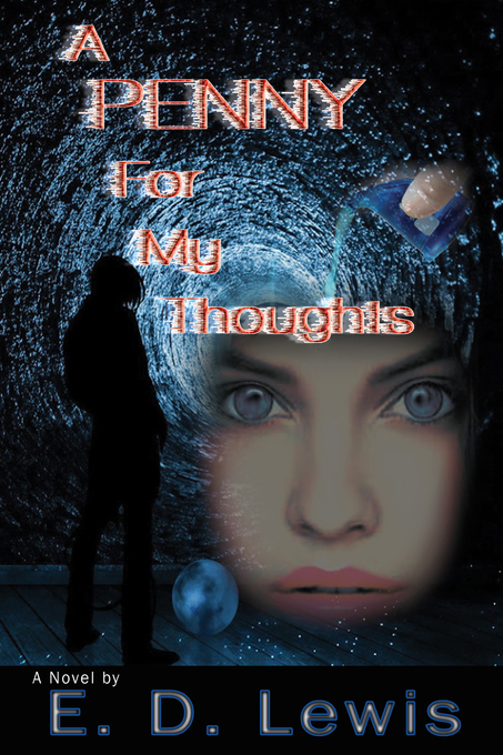 A PENNY For My Thoughts als eBook Download von E. D. Lewis - E. D. Lewis