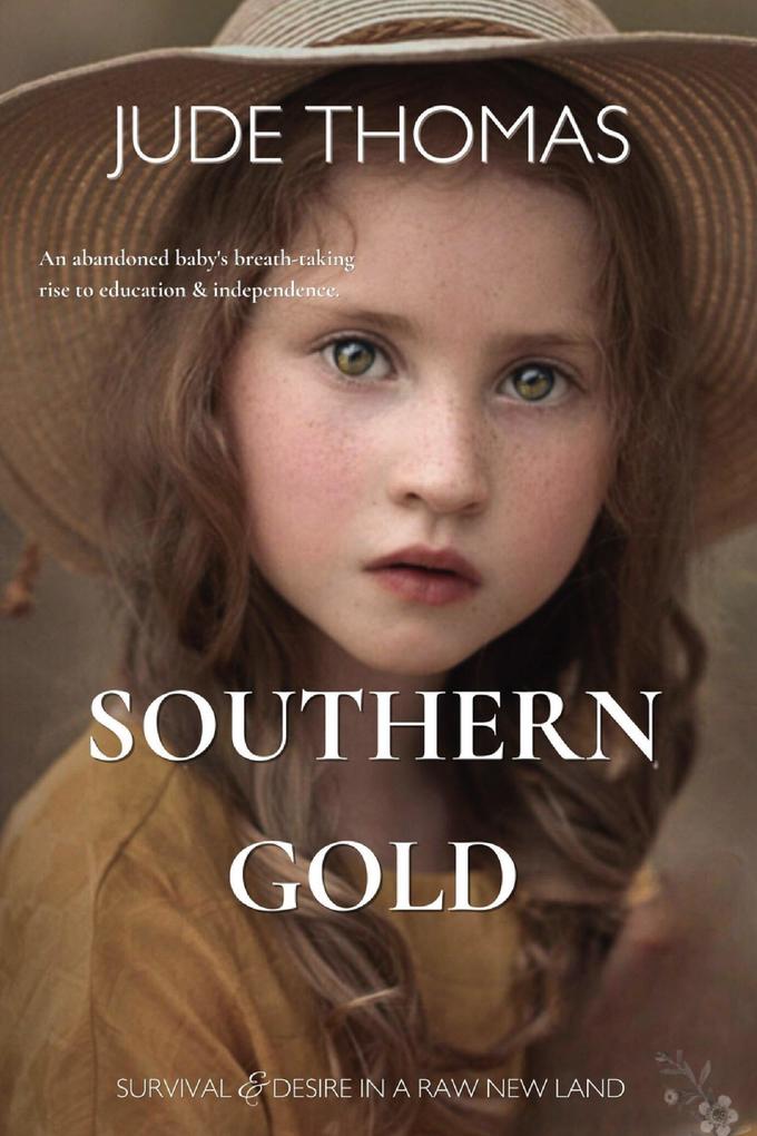 Southern Gold: Survival and desire in a raw new land (The Gold Series #1)
