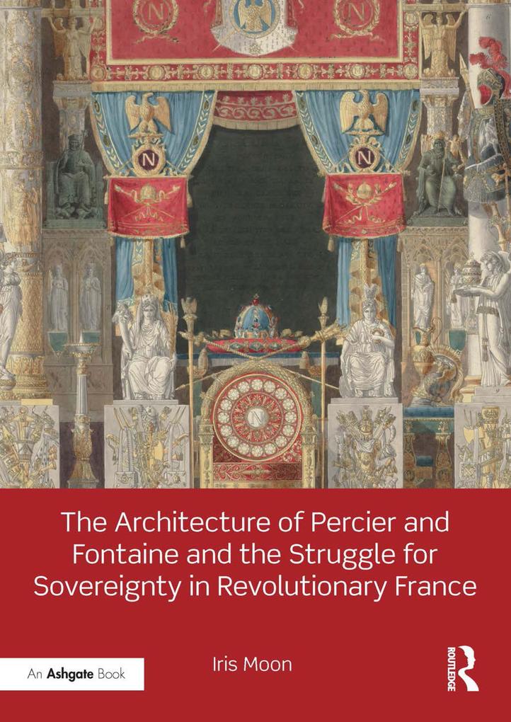 Architecture of Percier and Fontaine and the Struggle for Sovereignty in Revolutionary France