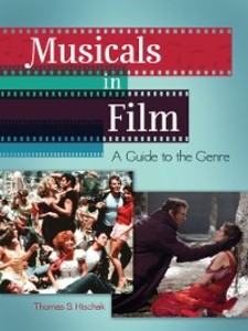 Musicals in Film: A Guide to the Genre als eBook Download von Thomas S. Hischak - Thomas S. Hischak