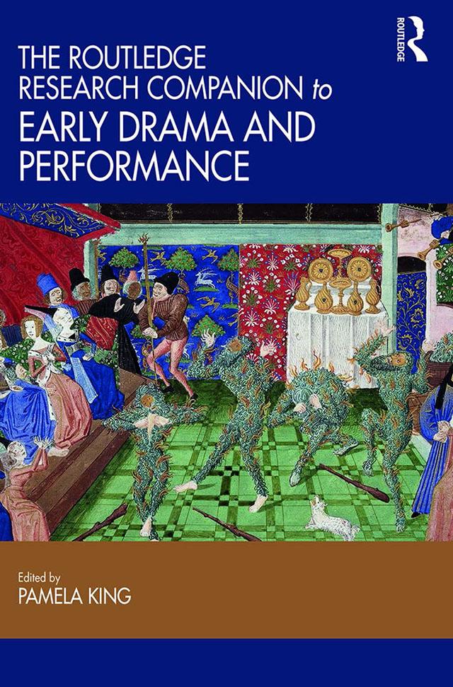 Routledge Research Companion to Early Drama and Performance