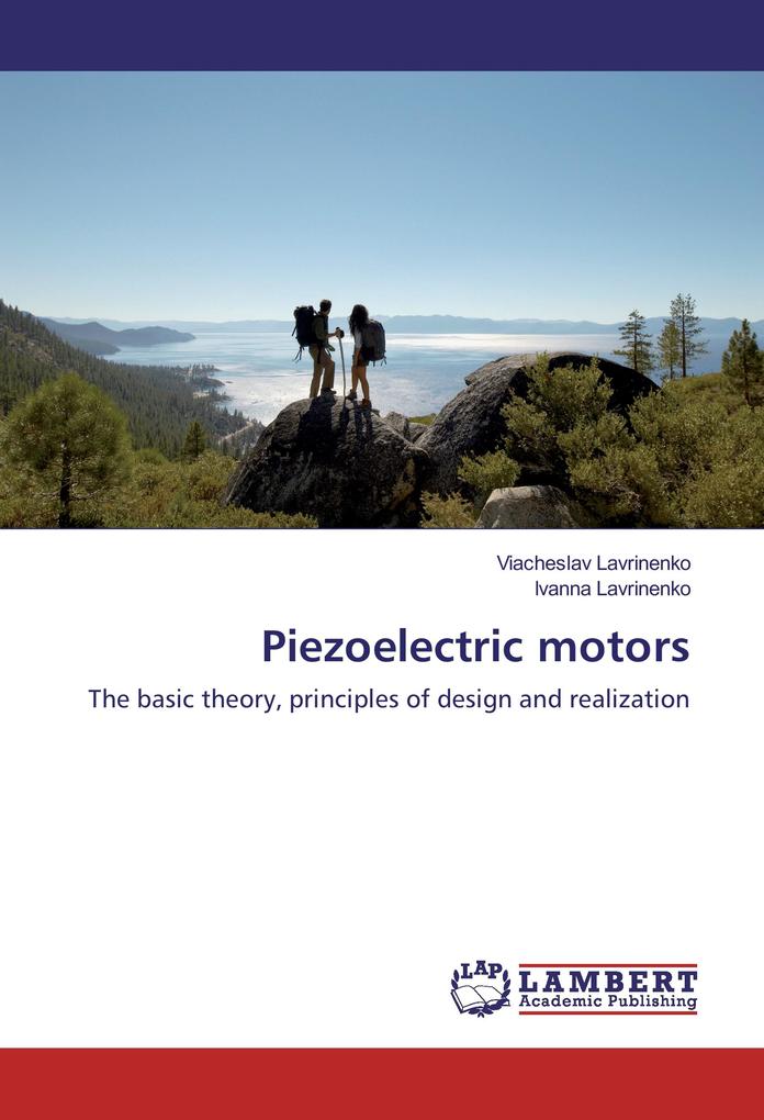 Piezoelectric motors: The basic theory, principles of design and realization
