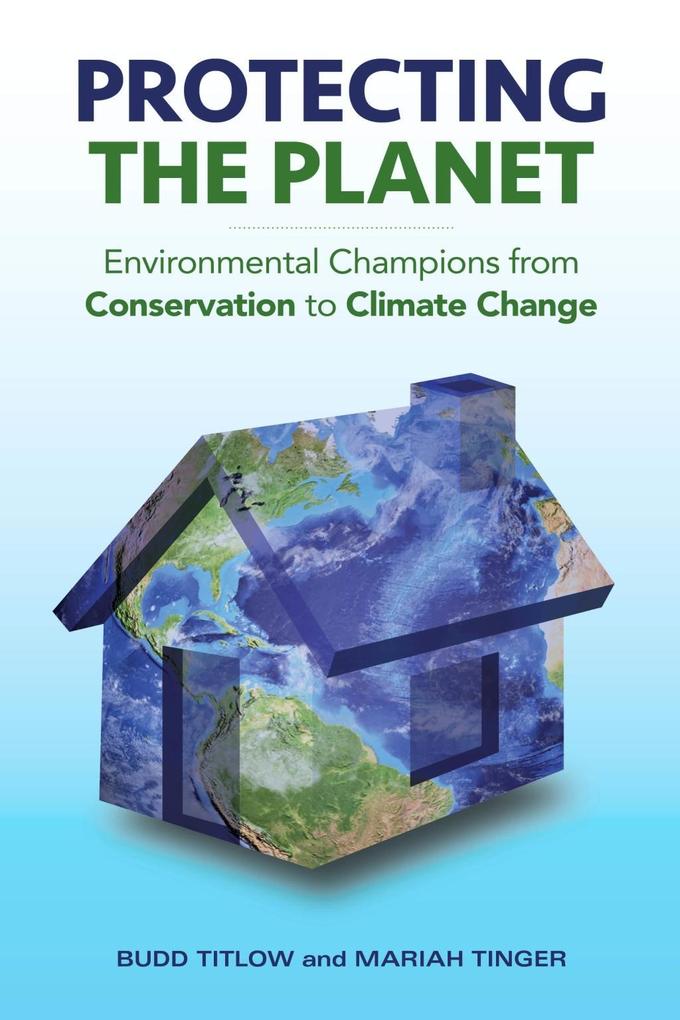 Protecting the Planet als eBook Download von Budd Titlow, Mariah Tinger - Budd Titlow, Mariah Tinger