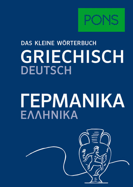 PONS Das kleine Wörterbuch Griechisch: Griechisch-Deutsch / Deutsch - Griechisch
