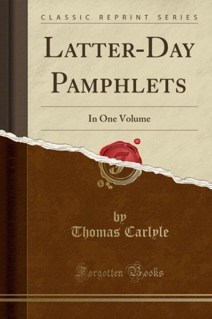 Latter-Day Pamphlets als Taschenbuch von Thomas Carlyle