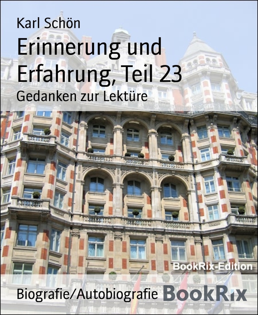 Erinnerung und Erfahrung, Teil 23 als eBook Download von Karl Schön - Karl Schön