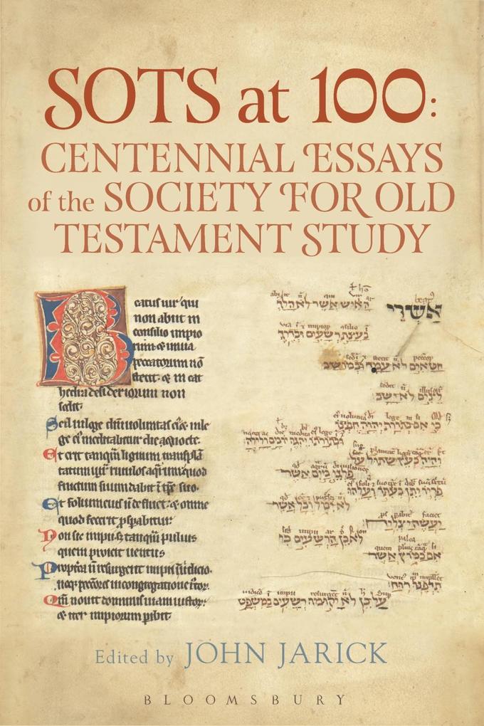 SOTS at 100: Centennial Essays of the Society for Old Testament Study