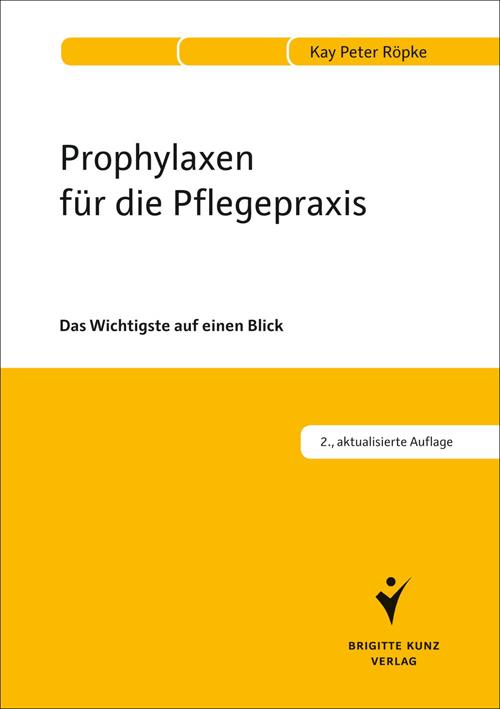 Prophylaxen für die Pflegepraxis als eBook Download von Kay Peter Röpke - Kay Peter Röpke