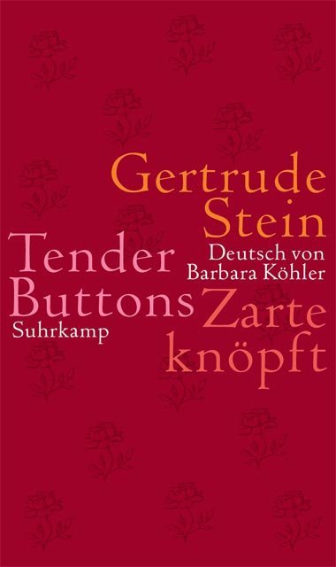 Tender Buttons. Zarte knöpft: Englisch-deutsch