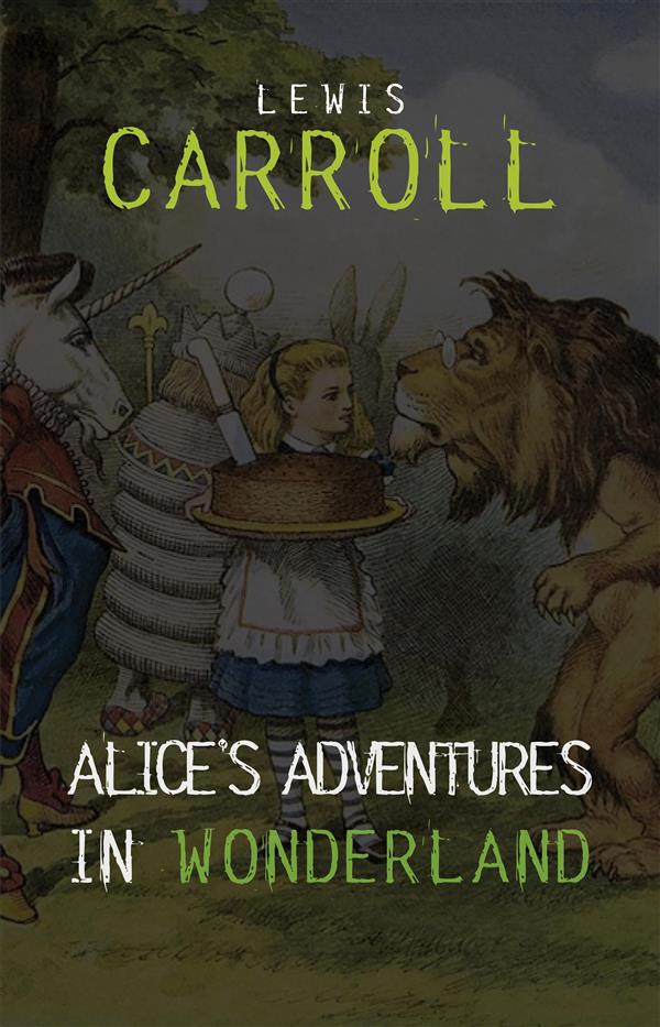 Alice in Wonderland: The Complete Collection (English Edition)