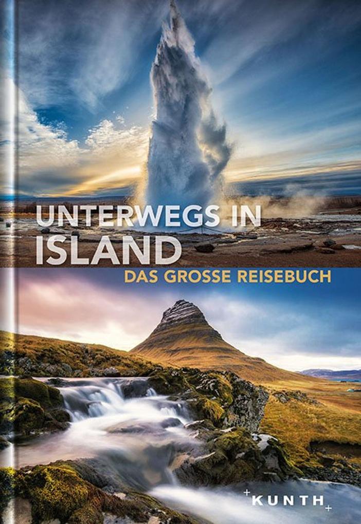 Unterwegs in Island: Das große Reisebuch