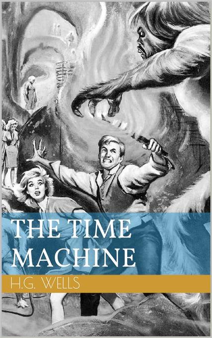 The Time Machine H. G. Wells Author