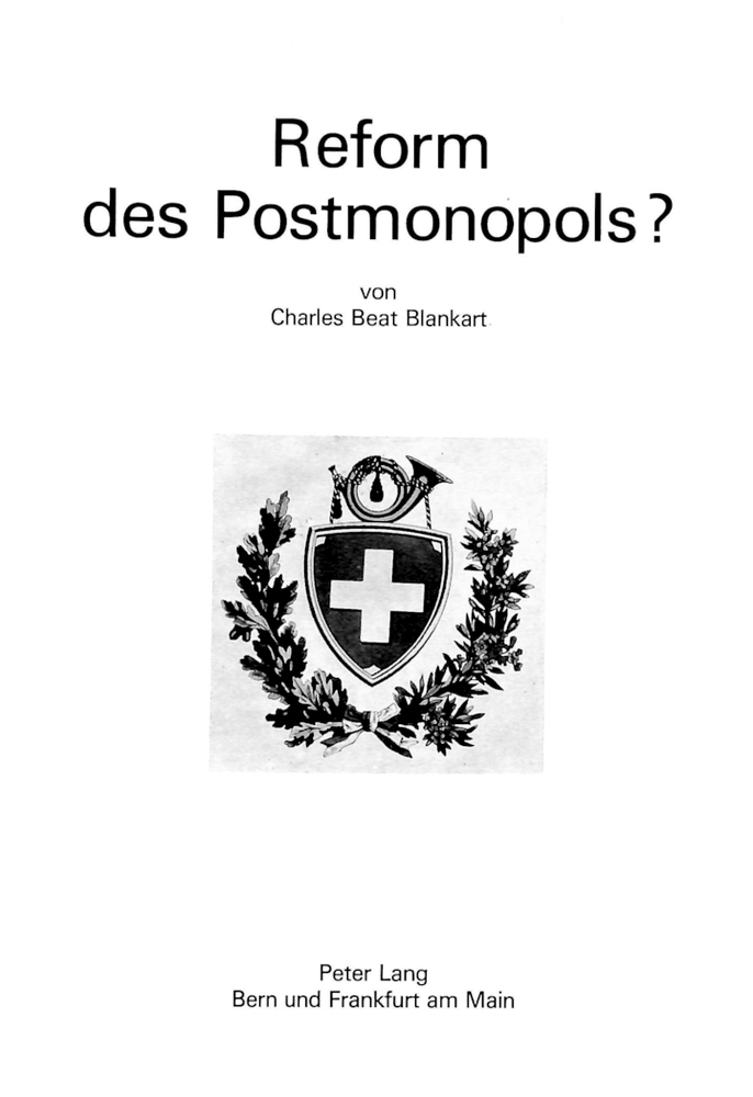 Reform des Postmonopols? Charles Beat Blankart Author
