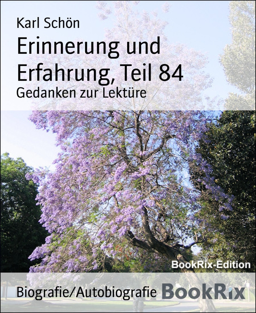 Erinnerung und Erfahrung, Teil 84 als eBook Download von Karl Schön - Karl Schön