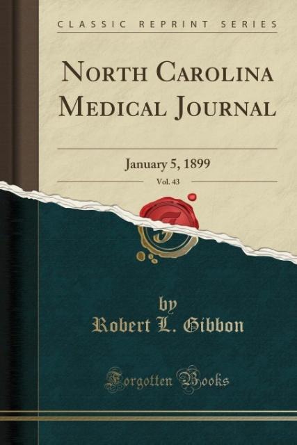 North Carolina Medical Journal, Vol. 43 als Taschenbuch von Robert L. Gibbon - 1334942730