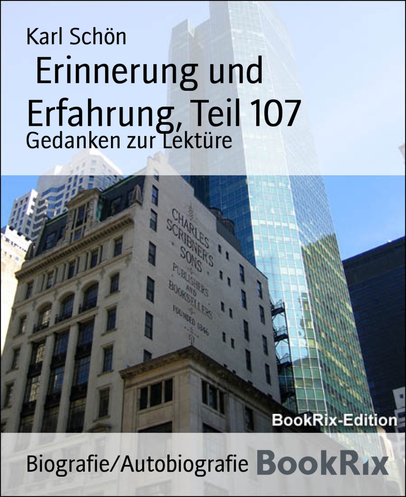 Erinnerung und Erfahrung, Teil 107 als eBook Download von Karl Schön - Karl Schön