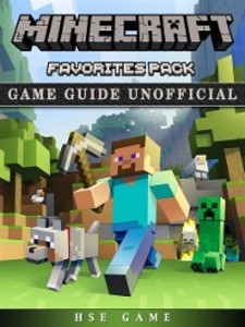 Minecraft Favorites Pack Game Guide Unofficial als eBook Download von HSE Game - HSE Game