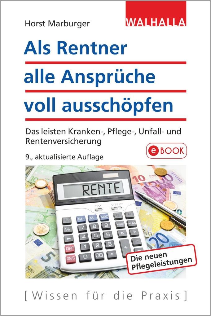 Als Rentner alle Ansprüche voll ausschöpfen als eBook Download von Horst Marburger - Horst Marburger