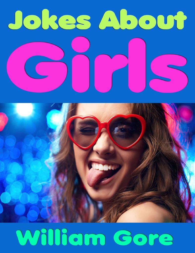 Jokes About Girls als eBook Download von William Gore - William Gore