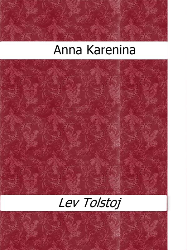 Anna Karenina Leo Tolstoy Author