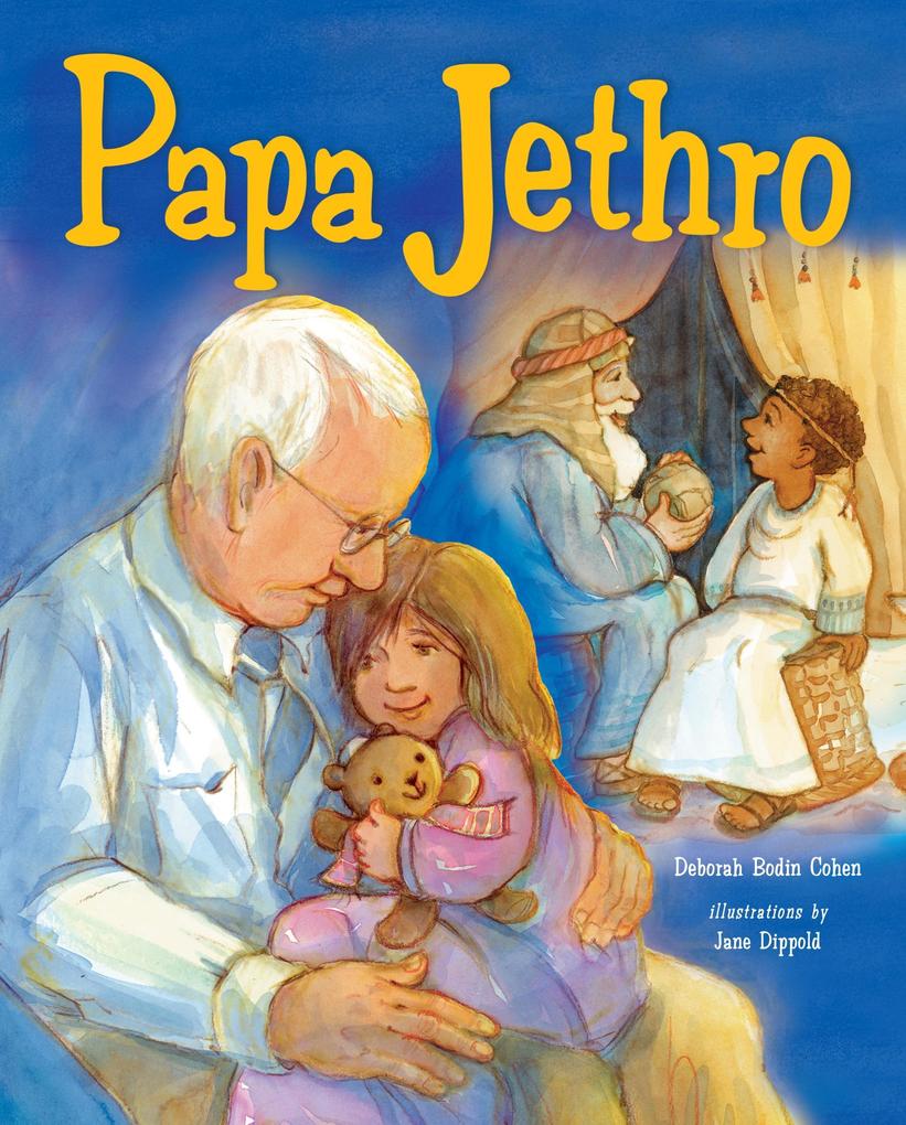 Papa Jethro als eBook Download von Deborah Bodin Cohen - Deborah Bodin Cohen