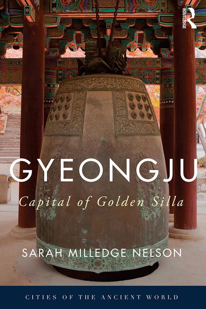 Gyeongju als eBook Download von Sarah Milledge Nelson - Sarah Milledge Nelson