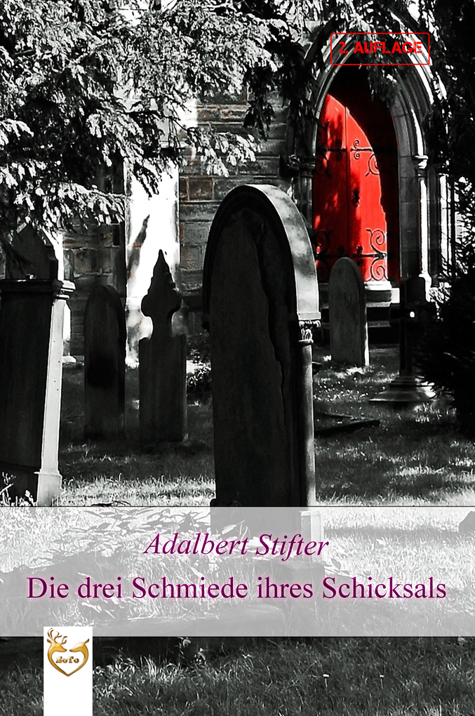 Die drei Schmiede ihres Schicksals als eBook Download von Adalbert Stifter